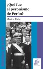 Què fue el peronismo de Perón