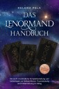 Das Lenormand Handbuch - Die leicht verständliche Komplettanleitung zum Kartenlegen zur Selbstreflexion, Traumdeutung und Problemlösung im Alltag - inkl. Lenormandkarten zum Ausdrucken