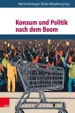 Konsum und Politik nach dem Boom