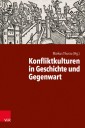 Konfliktkulturen in Geschichte und Gegenwart