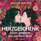 Herzgeschenk: Alles andere als verheiratet