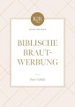 Biblische Brautwerbung