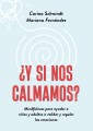 ¿Y si nos calmamos?