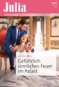 Gefährlich sinnliches Feuer im Palast