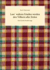 Lass` wahren Frieden werden den Völkern aller Erden