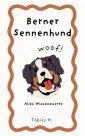 Berner Sennenhund - alles Wissenswerte