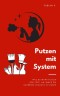 Putzen mit System