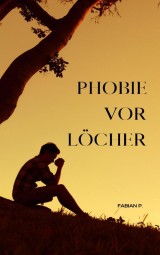 Phobie vor Löcher