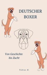 Deutscher Boxer - von Geschichte bis Zucht