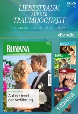 Liebestraum auf der Traumhochzeit - 5 romantische Lovestorys