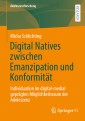 Digital Natives zwischen Emanzipation und Konformität