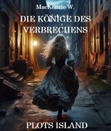 Die Könige des Verbrechens - Plots Island