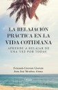 La relajación práctica en la vida cotidiana