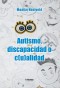 Autismo, discapacidad o c(u)alidad