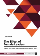 The Effect of Female Leaders. Are She'-EOs Better at Building Resilience against Crisis?