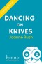 Dancing on Knives