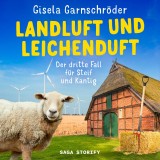 Landluft und Leichenduft: Der dritte Fall für Steif und Kantig