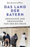 Das Land der Bayern