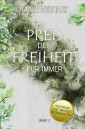 Preis der Freiheit: Für Immer