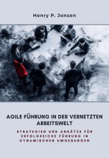 Agile Führung in der vernetzten Arbeitswelt