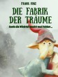 Die Fabrik der Träume