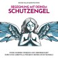 Begegnung mit deinem Schutzengel - Einschlafmeditation