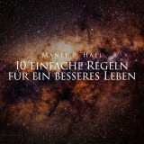 10 einfache Regeln für ein besseres Leben