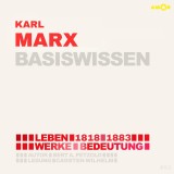 Karl Marx (1818-1883) - Leben, Werke, Bedeutung - Basiswissen