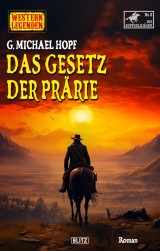 Western Legenden 73: Das Gesetz der Prärie