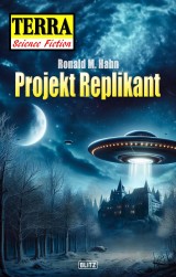 Terra - Science Fiction 13: Projekt Replikant