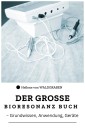 Das große Bioresonanz Buch - Grundwissen, Anwendung, Geräte