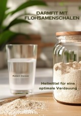 Darmfit mit  Flohsamenschalen