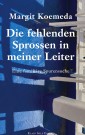 Die fehlenden Sprossen in meiner Leiter