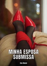 Minha Esposa Submissa