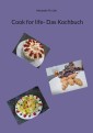 Cook for life- Das Kochbuch