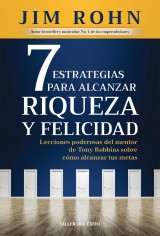 7 Estrategias para alcanzar riqueza y felicidad