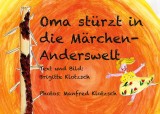 Oma stürzt in die Märchen-Anderswelt