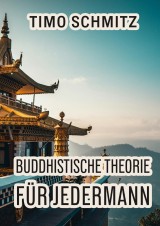 Buddhistische Theorie für Jedermann