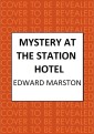 Mystery at the Station Hotel