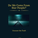 Do We Come from Starpeople