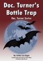 Doc. Turner's Bottle Trap