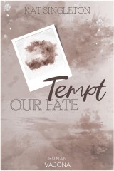 Tempt Our Fate