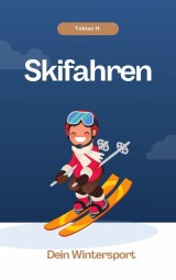 Skifahren - dein Wintersport