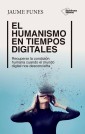 El humanismo en tiempos digitales