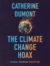 The Climate Change Hoax: The Global Warming Deception