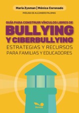 Guía para construir vínculos libres de bullying y ciberbullying