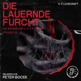 Die lauernde Furcht (Die Werke von H. P. Lovecraft, Folge 33)