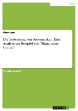 Die Bedeutung von Sportmarken. Eine Analyse am Beispiel von 