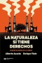 La naturaleza sí tiene derechos