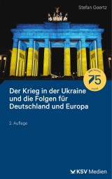 Der Krieg in der Ukraine und die Folgen für Deutschland und Europa